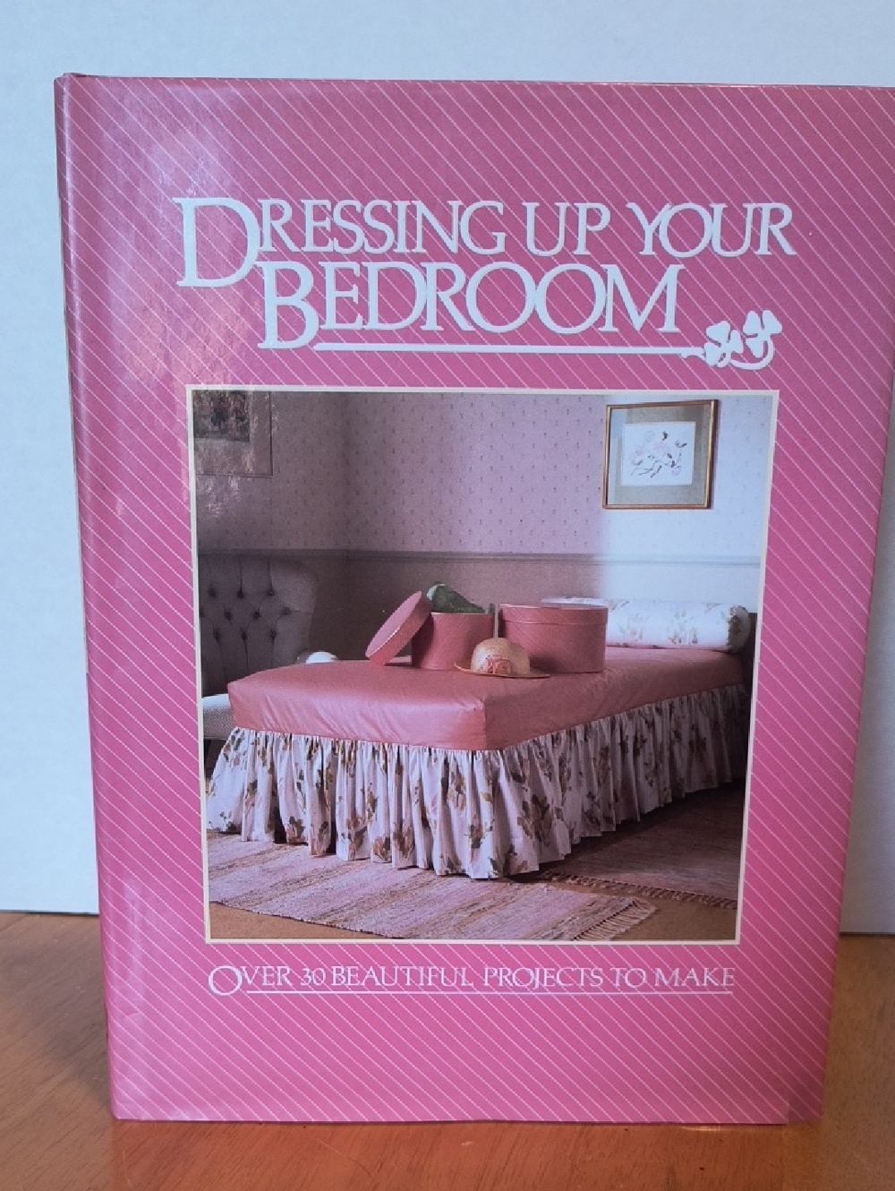 Dressing Up Your Bedroom  Hardcover- B2